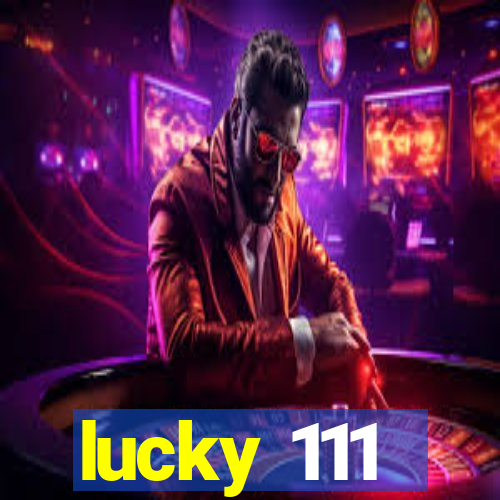 lucky 111